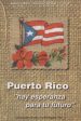 Puerto Rico: hay esperanza para tu futuro Online Sale