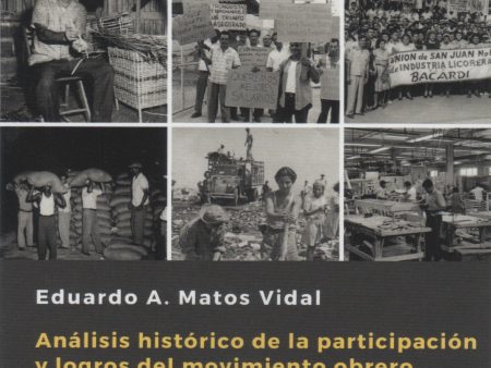 Análisis histórico de la participación y logros del movimiento obrero puertorriqueño en la formulación de la política pública sobre salud y seguridad en el empleo (1900-1952) Hot on Sale